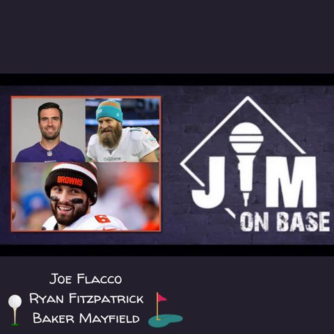 229. NFL Quarterbacks: Baker Mayfield, Joe Flacco & Ryan Fitzpatrick