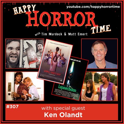 Ep 307: Interview w/Ken Olandt from “April Fool’s Day” (1986) & “Leprechaun”