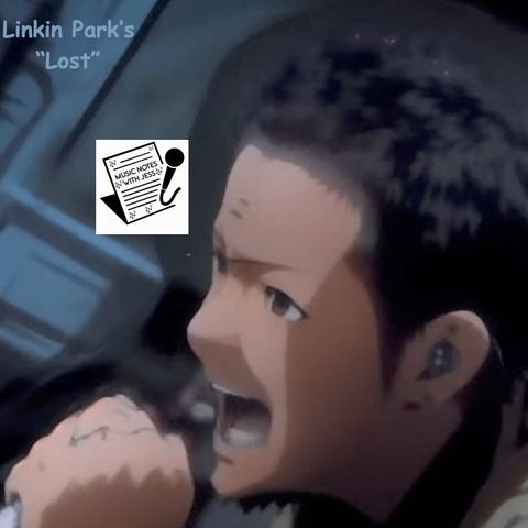 Ep. 176 - Linkin Park's "Lost"