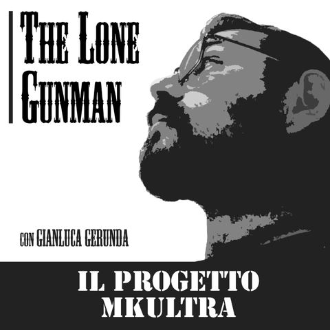 The Lone Gunman - Progetto MK-ULTRA