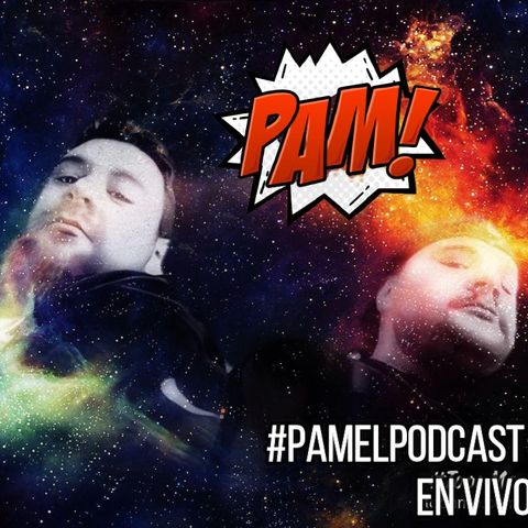 #PAMelpodcast en Vivo!!! 07-08-2021 entrevista con Yairr