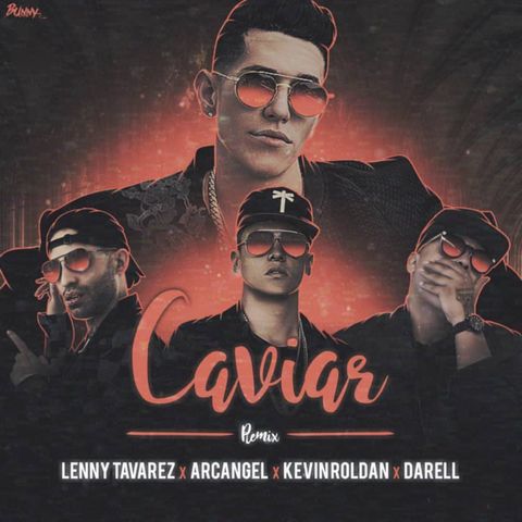 Caviar (Extended Remix) - Arcangel Ft. Kevin Roldan, Lenny Tavarez Y Darell