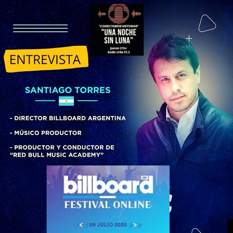 SANTIAGO TORRES ( Billboard) en "UNA NOCHE SIN LUNA"- RADIO URBE 97.3