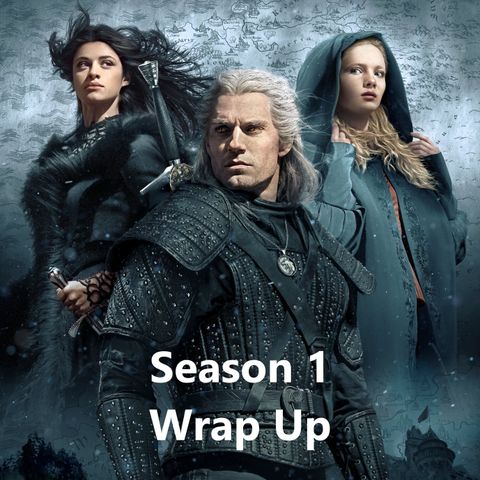 The Witcher : Season Wrap Up