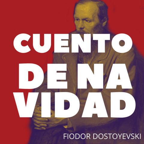 Radio Teatro: "Cuento de navidad", de Fiodor Dostoyevski