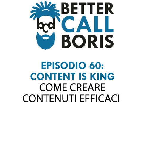 Better Call Boris episodio 60 - Content is King