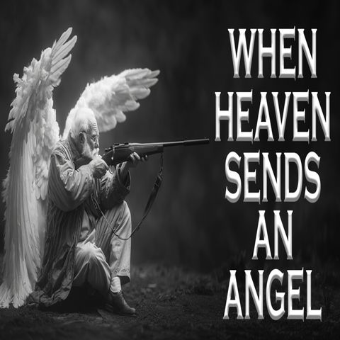 Heaven Sent an Angel