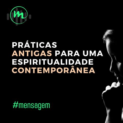 PRÁTICAS ANTIGAS PARA UMA ESPIRITUALIDADE CONTEMPORÂNEA (Mateus 6.9-13) - Rev. Rodrigo Leitão