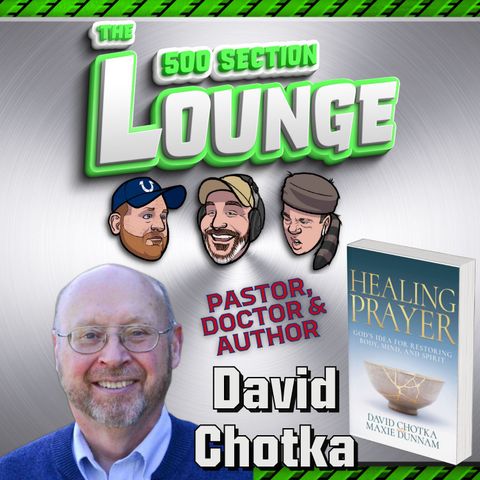E201 David Chotka Brings Hope Into the Lounge!