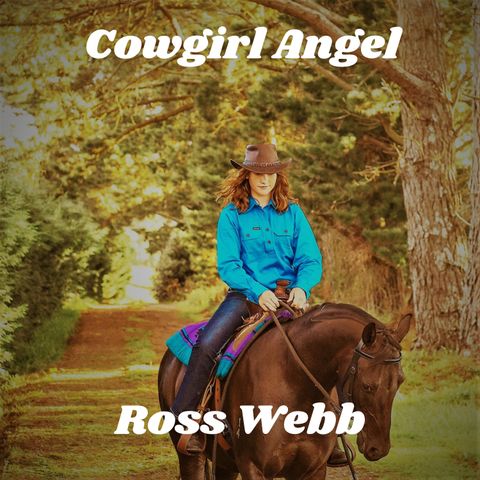 Australian artist Ross Webb and his song 'Cowgirl Angel'
