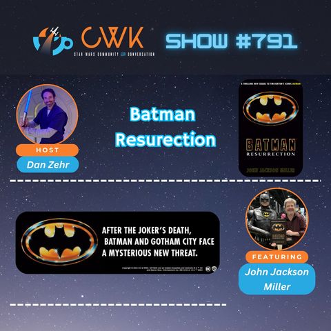 CWK Show #791: John Jackson Miller Discusses Batman Resurrection