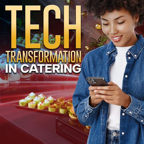 Tech Transformation in Catering