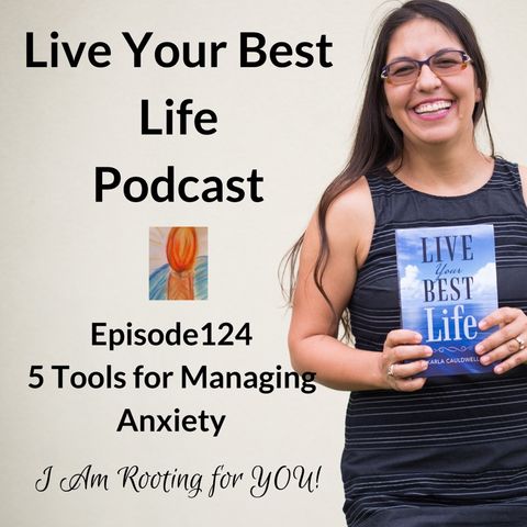5 Simple Tools for Overcoming Anxiety Ep 124