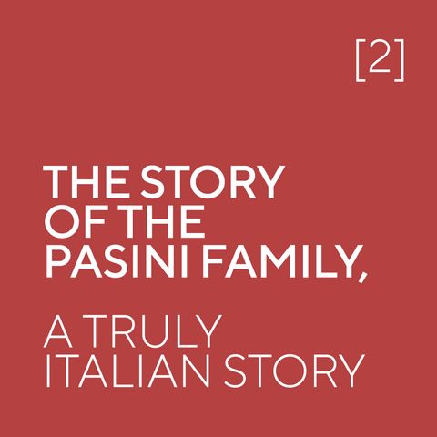 The story of the Pasini family - part 2