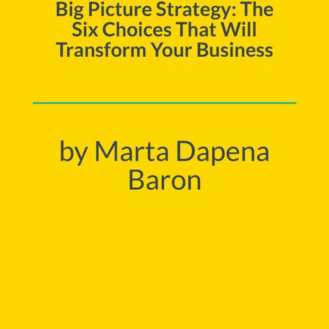 Is Your Strategy Just a Wish List? (Marta Dapena Baron)