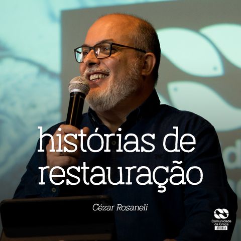 Histórias de Restauração // Cézar Rosaneli
