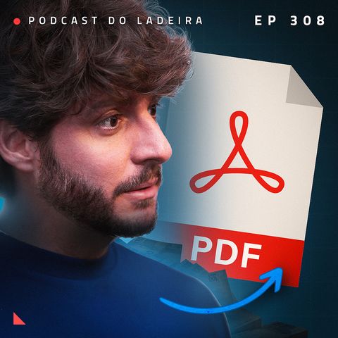 Ep. 308 - Faturou milhões vendendo PDF