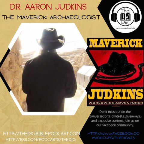 Noah's Ark & Gobekli Tepe w/ Dr. Aaron Judkins - The Dig Bible Podcast
