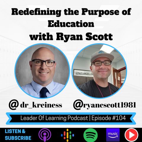 Redefining the Purpose of Education with Ryan Scott