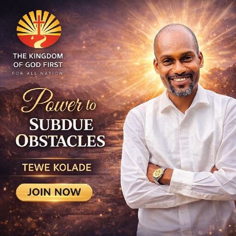 POWER TO SUBDUE OBSTACLES