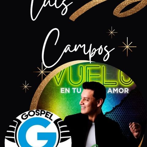 Vuelo en tu amor con Luis Campos
