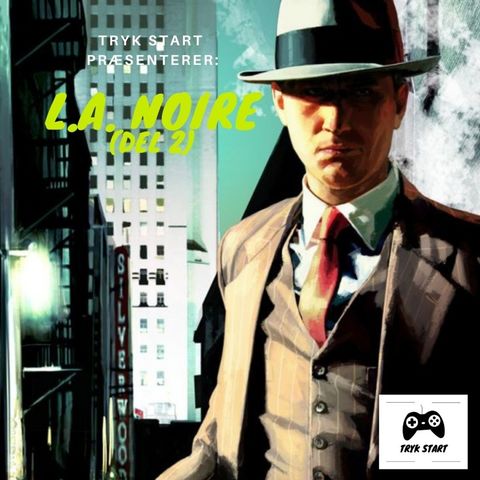 Spil 40 - L.A. Noire (Del 2)