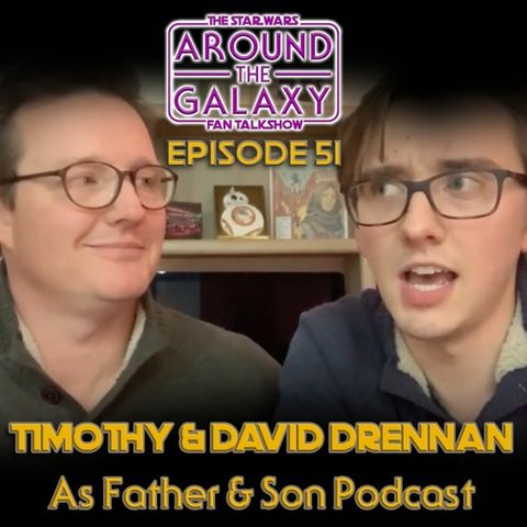 Episode 51 - As Father and Son, Star Wars Family