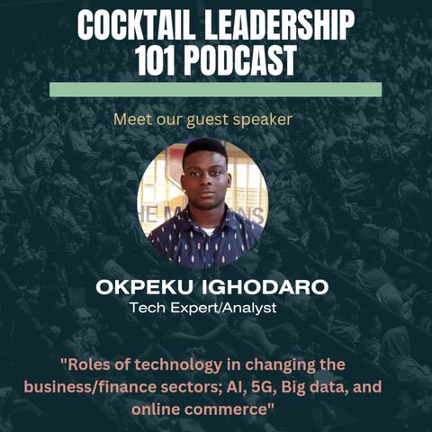 Cocktail Leadership 101 podcast (Day 2) with Okpeku Ighodaro