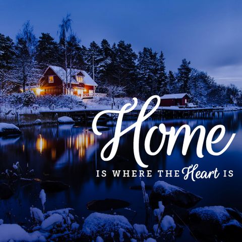 Home Is Where the Heart Is