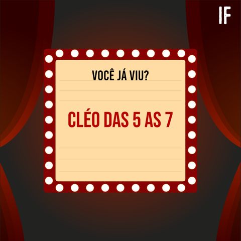 #14 - Cléo das 5 as 7