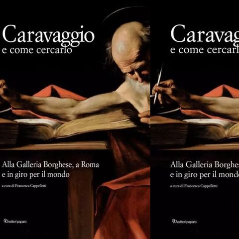 Caravaggio e dove trovarlo, un mistero infinito