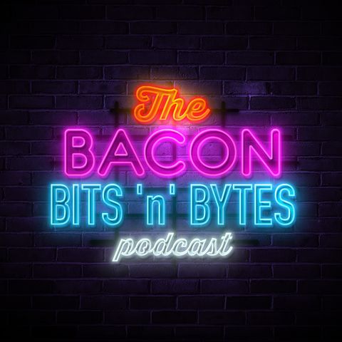 The Bacon Bits 'n' Bytes Podcast Trailer