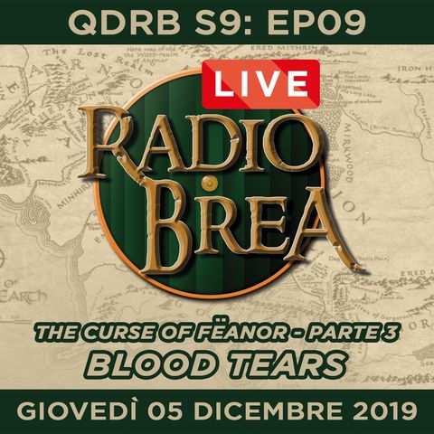 QDRB S9:Ep09 - The Curse of Feanor Parte 3 - BLOOD TEARS