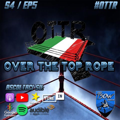 Over The Top Rope (S4E5): Daniele Scatizzi si racconta ai nostri microfoni