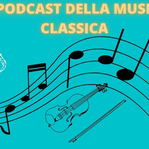 Il podcast della musica classica