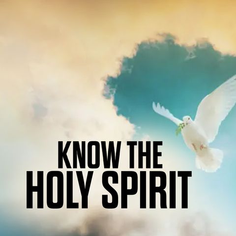 Know The Holy Spirit