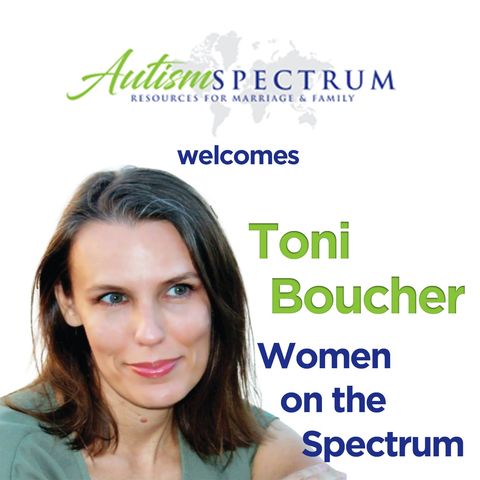 Women on the Spectrum with Toni Boucher