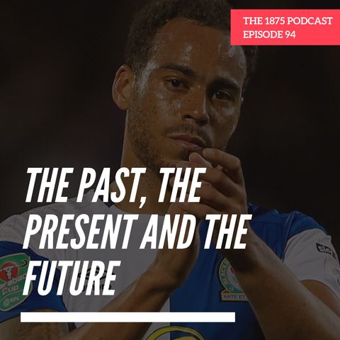 The Past, The Present And The Future | Episode 94
