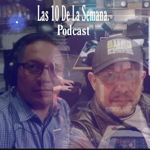 Las Diez De La Semana El Podcast De Salsa. Episodio 2