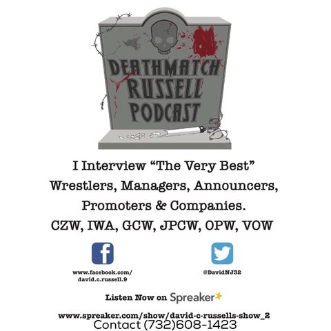 "Death Match Russell PodCast"!Ep#147 Live with "Dr Lawrence Zirconium"! Owner of Dawg Pro Wrestling! Tune in!