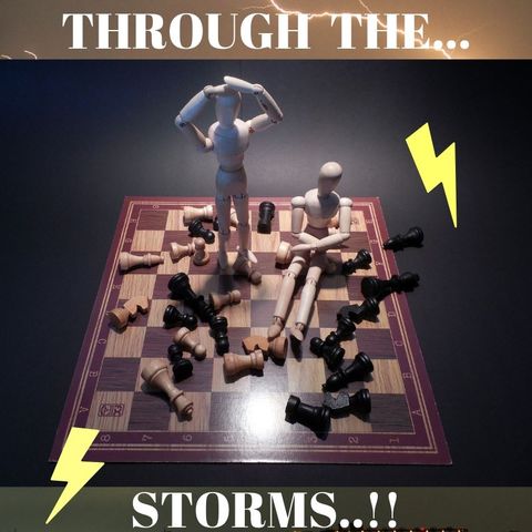 #Through The STORMS!