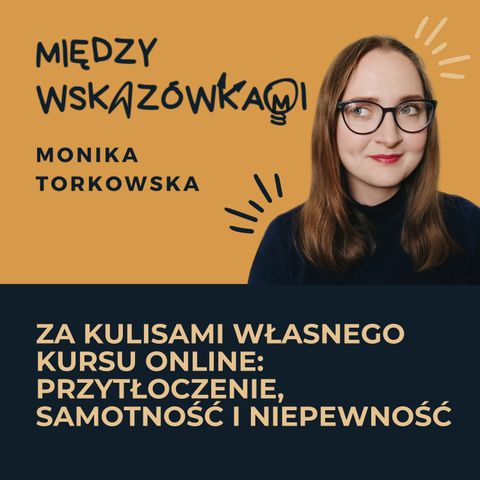 053: Czego o tworzeniu kursu się nie mówi? Z pamiętnika w biznesie online.