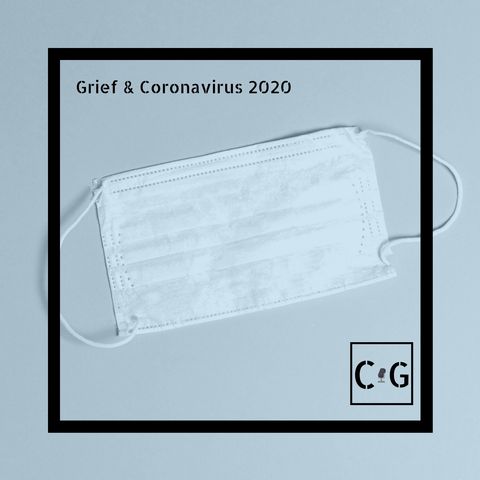 Grief in the Time of Corona(virus)