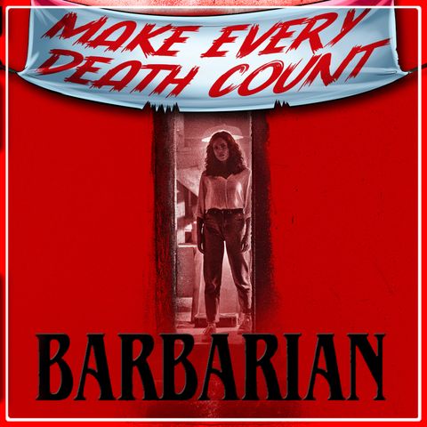 E93: BARBARIAN (2022) | Spoiler Review & Discussion