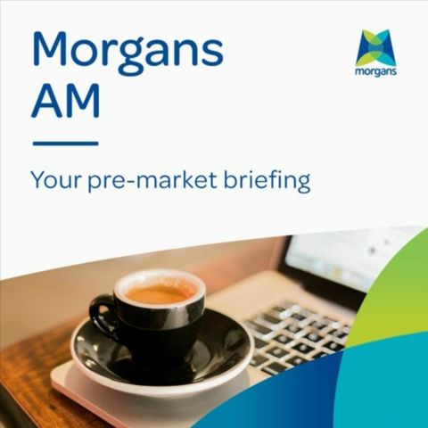 Morgans AM: Wednesday, 10 August 2022