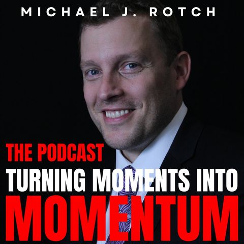 Turning Moments Into Momentum (Ep 2703)  - How will they know Make your actions align with your desired outcomes