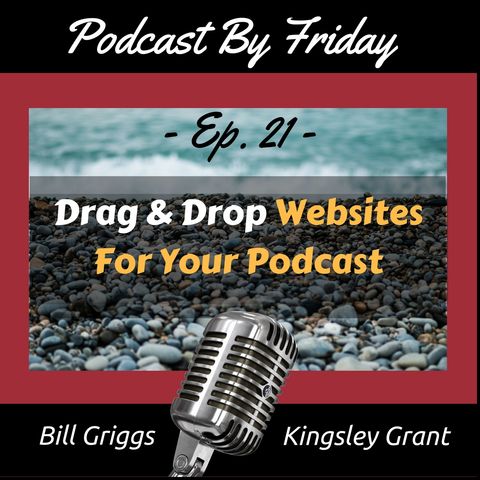 PBF021: Drag And Drop Websites For Your Podcast