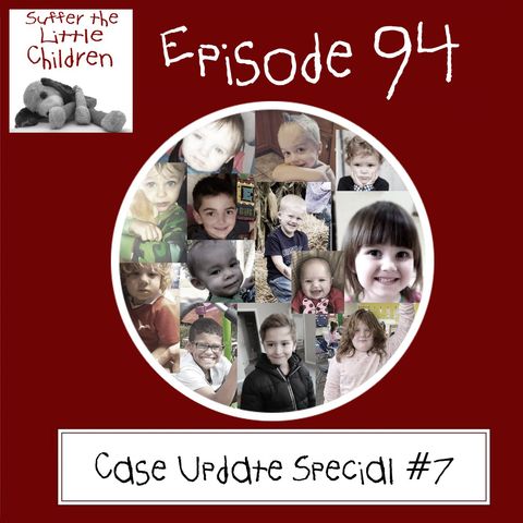 Episode 94: Case Update Special #7