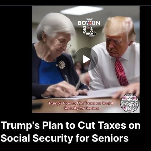 Trump's Plan to Cut Taxes on Social Security for Seniors