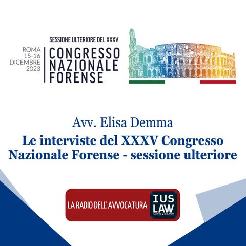 Avv. Elisa Demma - Le interviste del XXXV Congresso Nazionale Forense - sessione ulteriore
